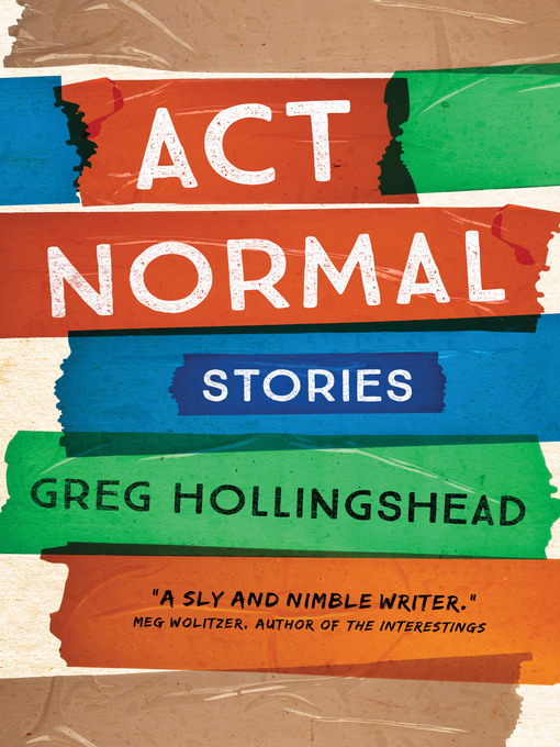 Title details for Act Normal by Greg Hollingshead - Available